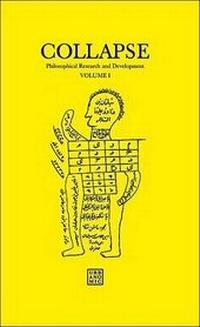 Enlarge image Cover: Collapse: Philosophical Research and Development: Numerical Materialism Volume I - Urbanomic