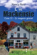 Cover: L'ile Mackensie, tome 2 : Le magasin general - Editions Veritas