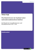 Cover: Psychiatriewesen im Saarland unter nationalsozialistischem Einfluss - GRIN Verlag