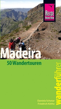 Abbildung von: Reise Know-How Wanderführer Madeira (50 Wandertouren): mit Karten, Höhenprofilen und GPS-Tracks - Reise Know-How Verlag Peter Rump GmbH