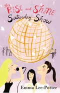Cover: The Rise and Shine Saturday Show - Porthminster Press
