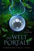 Cover: Die Weltportale (Band 1) - Sternensand Verlag