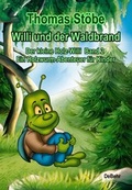 Cover: Willi und der Waldbrand - Der kleine Holz-Willi Band 2 - Ein Holzwurm-Abenteuer f&uuml;r Kinder - Verlag DeBehr