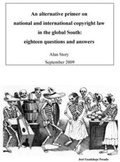 Cover: An Alternative Primer on National and International Copyright Law in the Global South: Eighteen Questions and Answers - The Copy/South Research Group