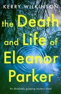 Cover: The Death and Life of Eleanor Parker - BOOKOUTURE