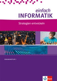 Abbildung von: einfach INFORMATIK. Strategien entwickeln - Klett