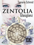 Cover: Zentolia. Glasglanz - Arena Verlag eBooks