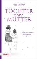 Cover: T&ouml;chter ohne M&uuml;tter - Verlag Herder