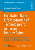 Cover: Facilitating Daily Life Integration of Technologies for Active and Healthy Aging - Springer Vieweg