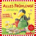 Cover: Alles Fr&uuml;hling!: Alles Freunde!, Alles w&auml;chst!, Alles gef&auml;rbt! (Der kleine Rabe Socke) - Silberfisch