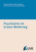 Cover: Psychiatrie im Ersten Weltkrieg - UVK
