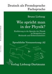 Abbildung von: Wie spricht man in der Physik? - Liebaug-Dartmann