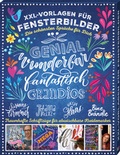 Cover: XXL Vorlagen f&uuml;r Fensterbilder, Die sch&ouml;nsten Spr&uuml;che f&uuml;r Dich - DESDA Verlag