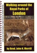 Cover: Walking Around the Royal Parks of London - The John Merrill Foundation
