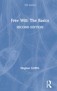 Enlarge image Cover: Free Will: The Basics - Routledge