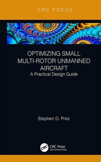 Enlarge image Cover: Optimizing Small Multi-Rotor Unmanned Aircraft - CRC Press