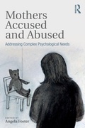 Cover: Mothers Accused and Abused - Routledge