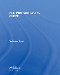 Enlarge image Cover: GPU PRO 360 Guide to GPGPU - CRC Press