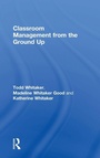 Cover: Classroom Management From the Ground Up - Routledge