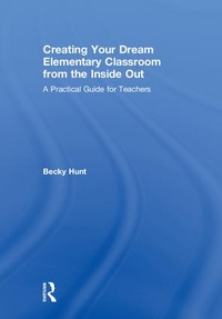 Bild: Creating Your Dream Elementary Classroom from the Inside Out - Routledge