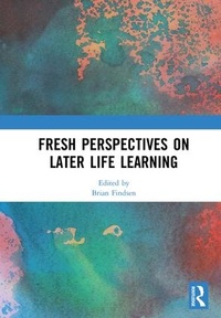 Enlarge image Cover: Fresh Perspectives on Later Life Learning - Routledge