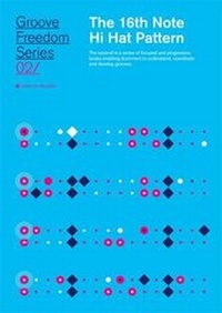 Abbildung von: Groove Freedom Series 02 - the 16th Note Hi Hat Pattern - Element Drum Publications