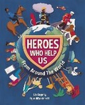 Cover: Heroes Who Help Us From Around the World - Franklin Watts Ltd