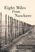 Cover: Eight Miles From Nowhere - Covenant Books