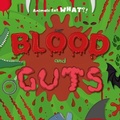 Cover: Blood and Guts - BookLife Publishing