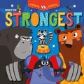 Cover: Who's the Strongest? - BookLife Publishing
