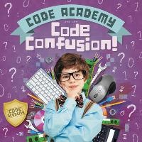 Abbildung von: Code Academy and the Code Confusion! - BookLife Publishing
