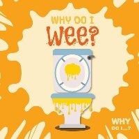 Enlarge image Cover: Why Do I Wee? - BookLife Publishing
