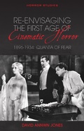 Cover: Re-envisaging the First Age of Cinematic Horror, 1896-1934 - University of Wales Press