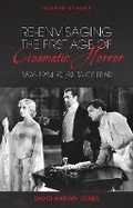 Cover: Re-envisaging the First Age of Cinematic Horror, 1896-1934 - University of Wales Press