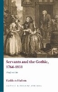 Cover: Servants and the Gothic, 1764-1831 - University of Wales Press