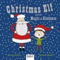 Cover: The Christmas Elf and the Magic of Kindness - Bookoli Limited