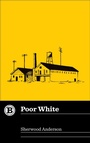 Cover: Poor White - Belt Publishing