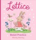 Cover: Lettice Ballet Practice - Mandy Stanley Art and Design