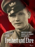 Cover: Freiheit und Ehre - Roman nach der wahren Geschichte eines d&auml;nischen Freiheitsk&auml;mpfers - Saga Egmont