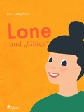 Cover: Lone und "Gl&uuml;ck" - Saga Egmont