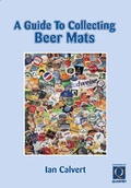 Cover: A Guide to Collecting Beer Mats - Lesley Calvert