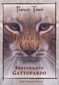 Cover: Misteriosa lince. Bentornato gattopardo - Madre terra;Stella Mattutina Edizioni