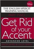 Cover: Get Rid of Your Accent: Advanced Level Pt. 2 - Business and Technical Communication Services Limited