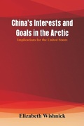 Cover: China's Interests and Goals in the Arctic - ALPHA EDITION