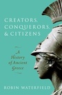 Cover: Creators, Conquerors, and Citizens - OUP eBook