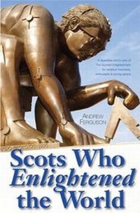 Enlarge image Cover: Scots Who Enlightened the World - Polwarth Publishing LLP