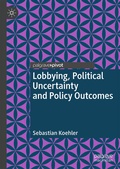 Cover: Lobbying, Political Uncertainty and Policy Outcomes - Palgrave Macmillan