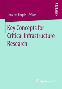 Enlarge image Cover: Key Concepts for Critical Infrastructure Research - Springer VS
