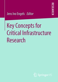 Enlarge image Cover: Key Concepts for Critical Infrastructure Research - Springer VS