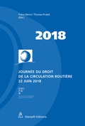 Cover: Journ&eacute;e du droit de la circulation routi&egrave;re 22 juin 2018 - St&auml;mpfli Verlag AG